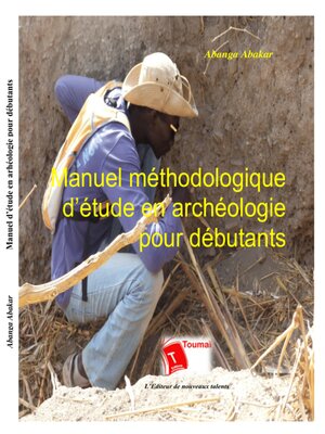 cover image of Manuel méthodologique d'étude en archéologie pour débutants